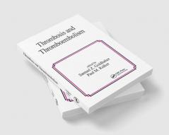 Thrombosis and Thromboembolism