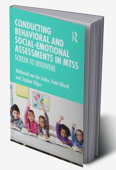 Conducting Behavioral and Social-Emotional Assessments in MTSS