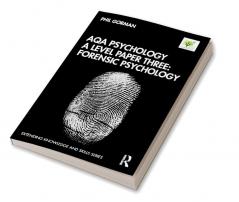 AQA Psychology A Level Paper Three: Forensic Psychology