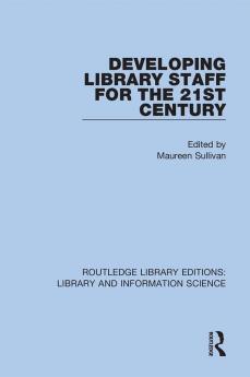 Developing Library Staff for the 21st Century