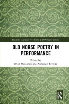 Old Norse Poetry in Performance