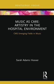 Music as Care: Artistry in the Hospital Environment