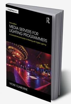 Media Servers for Lighting Programmers