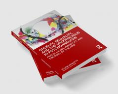 Cruelty Sexuality and the Unconscious in Psychoanalysis