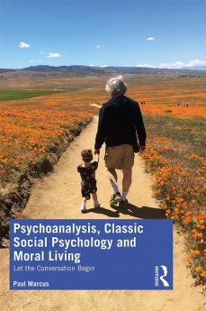 Psychoanalysis Classic Social Psychology and Moral Living