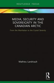 Media Security and Sovereignty in the Canadian Arctic