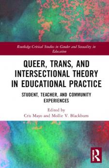 Queer Trans and Intersectional Theory in Educational Practice