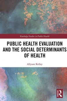 Public Health Evaluation and the Social Determinants of Health