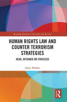 Human Rights Law and Counter Terrorism Strategies