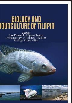 Biology and Aquaculture of Tilapia