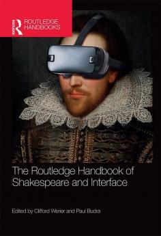 Routledge Handbook of Shakespeare and Interface