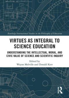 Virtues as Integral to Science Education