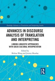 Advances in Discourse Analysis of Translation and Interpreting