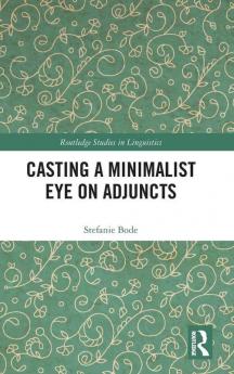 Casting a Minimalist Eye on Adjuncts