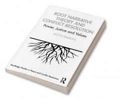 Root Narrative Theory and Conflict Resolution