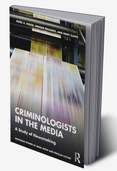 Criminologists in the Media