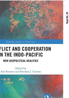 Conflict and Cooperation in the Indo-Pacific