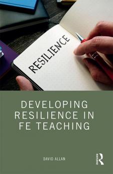 Developing Resilience in FE Teaching