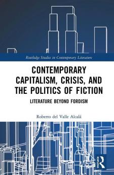 Contemporary Capitalism Crisis and the Politics of Fiction