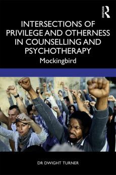 Intersections of Privilege and Otherness in Counselling and Psychotherapy