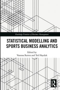 Statistical Modelling and Sports Business Analytics