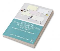 Facilitating Effective Communication in School-Based Meetings
