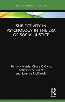 Subjectivity in Psychology in the Era of Social Justice