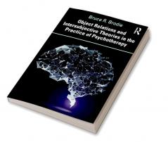 Object Relations and Intersubjective Theories in the Practice of Psychotherapy