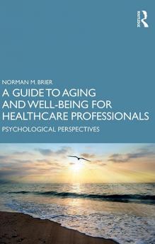 Guide to Aging and Well-Being for Healthcare Professionals