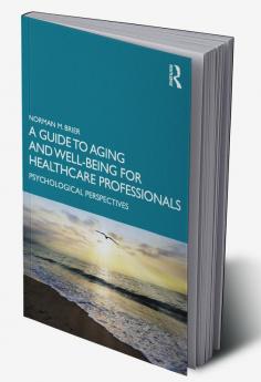 Guide to Aging and Well-Being for Healthcare Professionals