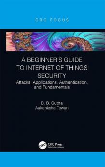 Beginner’s Guide to Internet of Things Security