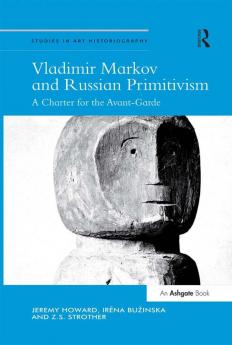 Vladimir Markov and Russian Primitivism