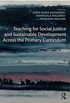 Teaching for Social Justice and Sustainable Development Across the Primary Curriculum