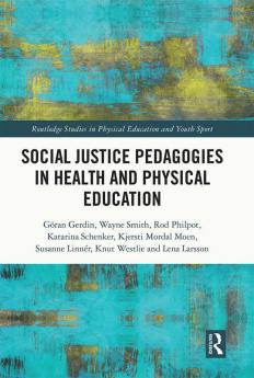 Social Justice Pedagogies in Health and Physical Education