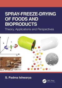 Spray-Freeze-Drying of Foods and Bioproducts