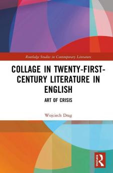 Collage in Twenty-First-Century Literature in English