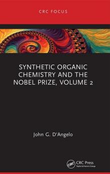 Synthetic Organic Chemistry and the Nobel Prize Volume 2