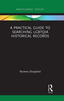 Practical Guide to Searching LGBTQIA Historical Records