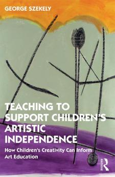 Teaching to Support Children's Artistic Independence