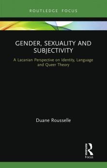 Gender Sexuality and Subjectivity