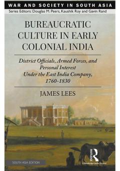 Bureaucratic Culture in Early Colonial India