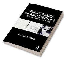 Trajectories in Architecture