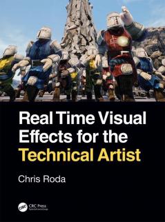 Real Time Visual Effects for the Technical Artist