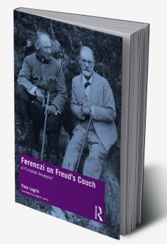 Ferenczi on Freud’s Couch