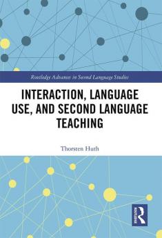 Interaction Language Use and Second Language Teaching