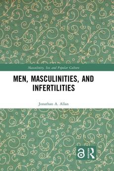 Men Masculinities and Infertilities