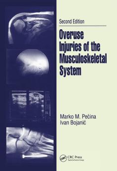 Overuse Injuries of the Musculoskeletal System Second Edition