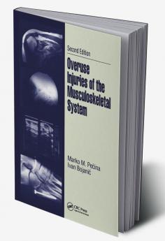 Overuse Injuries of the Musculoskeletal System Second Edition