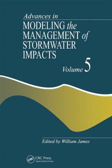 Advances in Modeling the Management of Stormwater Impacts