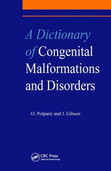 Dictionary of Congenital Malformations and Disorders